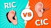 Ric Vs CIC Hearing Aids Comparison Guide 2024